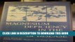 Read Now Magnesium Deficiency in the Pathogenesis of Disease: Early Roots of Cardiovascular,