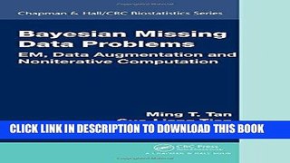 Read Now Bayesian Missing Data Problems: EM, Data Augmentation and Noniterative Computation