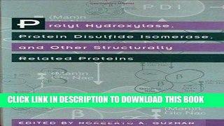 Read Now Prolyl Hydroxylase, Protein Disulfide Isomerase and Other Structurally Related Proteins