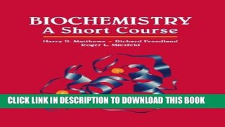 Read Now Biochemistry: A Short Course PDF Online