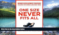 Books to Read  One Size Never Fits All: Business Development Strategies Tailored for Women (And