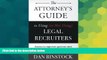Must Have  The Attorney s Guide to Using (or Not Using) Legal Recruiters: Answers to important