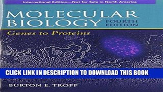 Read Now Molecular Biology: Genes to Proteins. (Biological Science) PDF Book