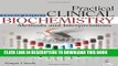 Read Now Practical Clinical Biochemistry: Methods and Interpretations Download Online