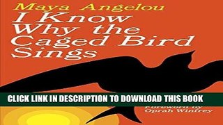 Best Seller I Know Why the Caged Bird Sings Free Read