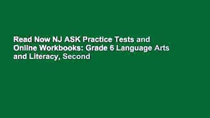 Read Now NJ ASK Practice Tests and Online Workbooks: Grade 6 Language Arts and Literacy, Second