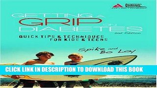 [PDF] Getting a Grip on Diabetes: Quick Tips   Techniques for Kids and Teens Popular Collection