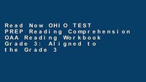 Read Now OHIO TEST PREP Reading Comprehension OAA Reading Workbook Grade 3: Aligned to the Grade 3