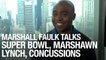 Marshall Faulk Talks Super Bowl, Marshawn Lynch, Concussions