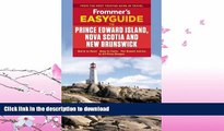 FAVORITE BOOK  Frommer s EasyGuide to Prince Edward Island, Nova Scotia and New Brunswick (Easy