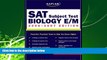 For you Kaplan SAT Subject Test: Biology E/M 2006-2007 (Kaplan SAT Subject Tests: Biology)