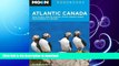 FAVORITE BOOK  Moon Atlantic Canada: Nova Scotia, New Brunswick, Prince Edward Island,