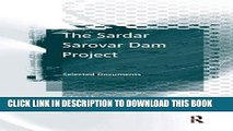 [PDF] The Sardar Sarovar Dam Project: Selected Documents Popular Online