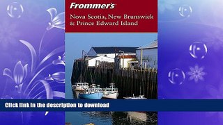 FAVORITE BOOK  Frommer sNova Scotia, New Brunswick   Prince Edward Island (Frommer s Complete