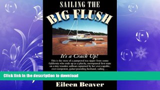 EBOOK ONLINE  Sailing the Big Flush  GET PDF