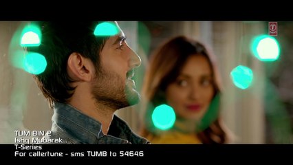 ISHQ MUBARAK HD Video Song | Tum Bin 2 | Arijit Singh | Neha Sharma, Aditya Seal & Aashim Gulati