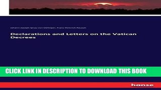 Best Seller Declarations and Letters on the Vatican Decrees Free Read