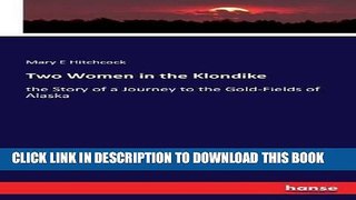 Best Seller Two Women in the Klondike Free Read