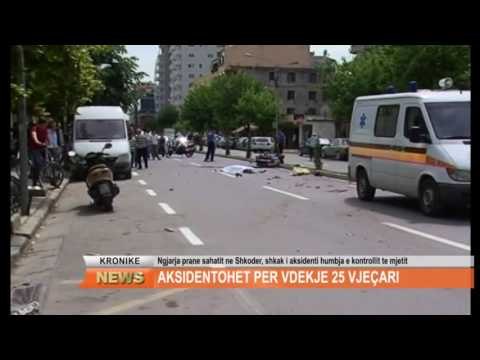 SHKODER, AKSIDENTOHET PER VDEKJE 25 VJECARI