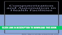 [FREE] EBOOK Computerization   Automation In Health Facilities (CRC series in informatics in