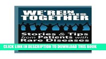 [READ] EBOOK We re in This Together: Stories   Tips from Patients with Rare Diseases ONLINE