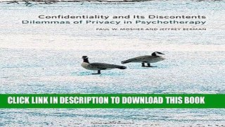 [READ] EBOOK Confidentiality and Its Discontents: Dilemmas of Privacy in Psychotherapy