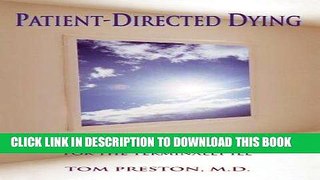 [FREE] EBOOK Patient-Directed Dying: A Call for Legalized Aid in Dying for the Terminally Ill