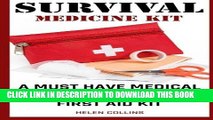 [FREE] EBOOK Survival Medicine Kit A Must Have Medical Handbook For Your First Aid Kit: Survival