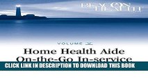 [FREE] EBOOK Home Health Aide On-the-Go In-Service Lessons: Vol. 5, Issue 6: Aide/Patient