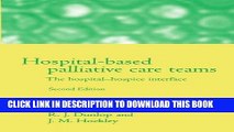 [READ] EBOOK Hospital-Based Palliative Care Teams: The Hospital-Hospice Interface ONLINE COLLECTION