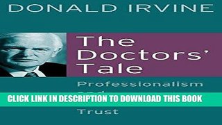 [FREE] EBOOK The Doctors  Tale - Professionalism and Public Trust BEST COLLECTION