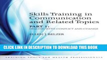 [FREE] EBOOK Skills Training in Communication and Related Topics: Dealing with Conflict and Change