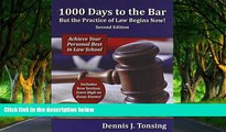 READ NOW  1000 Days to the Bar But the Practice of Law Begins Now, 2nd Edition  Premium Ebooks