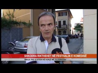 SHKODRA RIKTHEHET NË FESTIVALIN E KOMEDISË