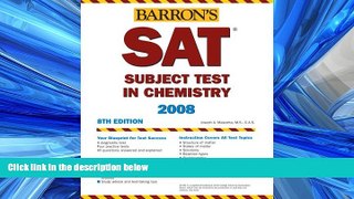 Online eBook SAT Subject Test in Chemistry (Barron s How to Prepare for the SAT)