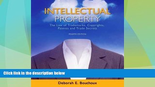 Big Deals  Intellectual Property: The Law of Trademarks, Copyrights, Patents, and Trade Secrets