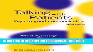 [FREE] EBOOK Talking with Patients: Keys to Good Communication (Oxford Medical Publications)