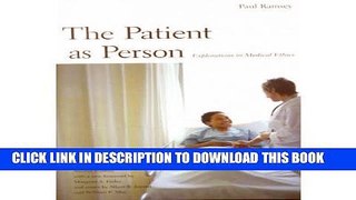 [FREE] EBOOK The Patient as Person: Exploration in Medical Ethics (Institution for Social and