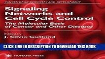 [PDF] Signaling Networks and Cell Cycle Control: The Molecular Basis of Cancer and Other Diseases