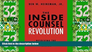 Big Deals  The Inside Counsel Revolution: Resolving the Partner-Guardian Tension  Best Seller
