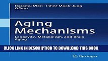 [PDF] Aging Mechanisms: Longevity, Metabolism, and Brain Aging Popular Online