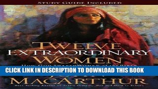 [BOOK] PDF Twelve Extraordinary Women: How God Shaped Women of the Bible, and What He Wants to Do