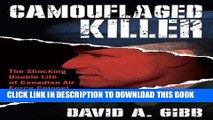 [DOWNLOAD] PDF Camouflaged Killer: The Shocking Double Life of Canadian Air Force Colonel Russell
