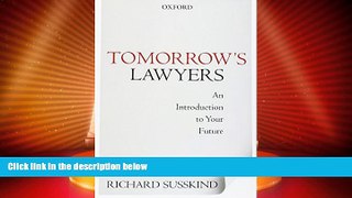 Big Deals  Tomorrow s Lawyers: An Introduction to Your Future  Full Read Best Seller