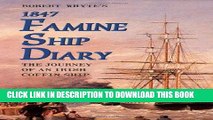 [DOWNLOAD] PDF Robert Whyte s 1847 Famine Ship Diary: The Journey of an Irish Coffin Ship