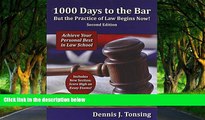 READ NOW  1000 Days to the Bar But the Practice of Law Begins Now, 2nd Edition  READ PDF Full PDF