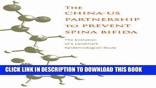 Best Seller The China-US Partnership to Prevent Spina Bifida: The Evolution of a Landmark