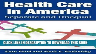 Ebook Health Care in America: Separate and Unequal Free Read