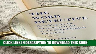 [BOOK] PDF The Word Detective: Searching for the Meaning of It All at the Oxford English