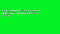 Ebook Money for Graduate Students in the Social   Behavioral Sciences 2010-2012 (Money for